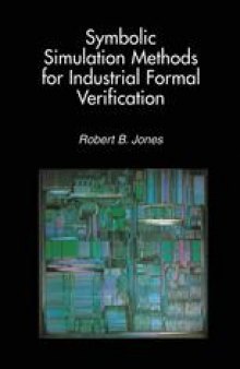 Symbolic simulation methods for industrial formal verification