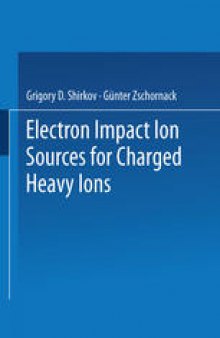 Electron Impact Ion Sources for Charged Heavy Ions