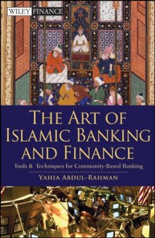 The Art of Islamic Banking and Finance: Tools and Techniques for Community-Based Banking (Wiley Finance)