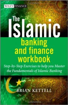 The Islamic Banking and Finance Workbook: Step-by-Step Exercises to help you Master the Fundamentals of Islamic Banking and Finance