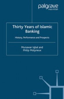 Thirty Years of Islamic Banking: History, Performance and Prospects