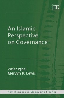 An Islamic Perspective on Governance (New Horizons in Money and Finance)