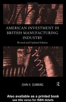 American Investment in British Manufacturing Industry: Revised and Updated Edition