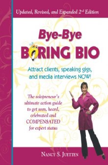Bye-Bye Boring Bio - Updated - Revised and Expanded 2nd Edition