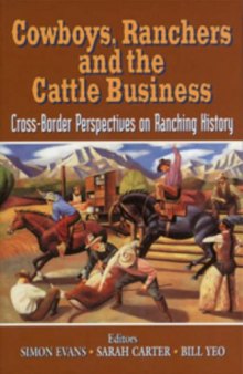 Cowboys, Ranchers and the Cattle Business: Cross-Border Perspectives on Ranching History