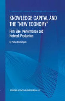 Knowledge Capital and the “New Economy”: Firm Size, Performance And Network Production