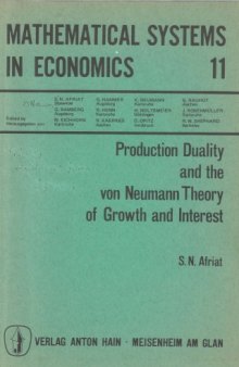 Production Duality and the von Neumann Theory of Growth and Interest (Mathematical Systems in Economics)