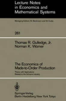 The Economics of Made-to-Order Production: Theory with Applications Related to the Airframe Industry