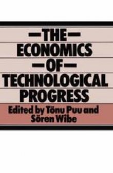 The Economics of Technological Progress: Proceedings of a conference held by the European Production Study Group in Umeå, Sweden, 23–25 August 1978, including a bibliography on the subject