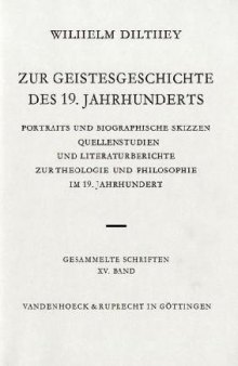 Gesammelte Schriften. Bd. 15: Zur Geistesgeschichte des 19. Jahrhunderts
