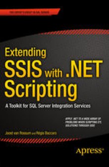 Extending SSIS with .NET Scripting: A Toolkit for SQL Server Integration Services