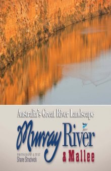 Australia’s Great River Landscape - Murray River and Mallee