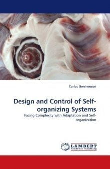 Design and  Control of Self-organizing Systems: Facing Complexity with Adaptation and Self-organization