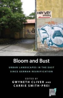 Bloom and Bust: Urban Landscapes in the East Since German Reunification