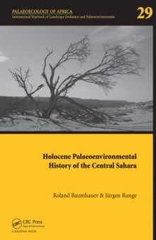 Holocene Palaeoenvironmental History of the Central Sahara: Palaeoecology of Africa Vol. 29, An International Yearbook of Landscape Evolution and Palaeoenvironments ... of Africa and the Surrounding Islands)