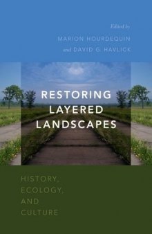 Restoring Layered Landscapes: History, Ecology, and Culture