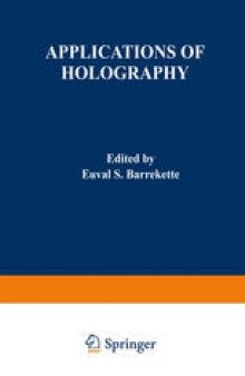 Applications of Holography: Proceedings of the United States-Japan Seminar on Information Processing by Holography, held in Washington, D. C., October 13–18, 1969