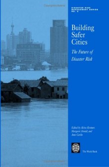 Building Safer Cities: The Future of Disaster Risk (Disaster Risk Management, 3)
