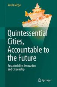 Quintessential Cities, Accountable to the Future: Sustainability, Innovation and Citizenship