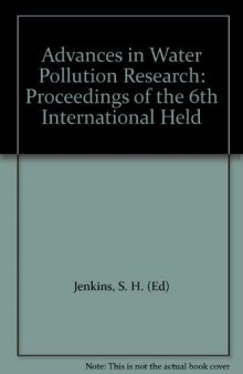 Advances in Water Pollution Research. Proceedings of the Sixth International Conference Held in Jerusalem, June 18–23 1972