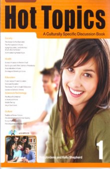 Hot Topics 1, A Culturally Specific Discussion Book