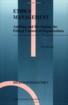 Ethics Management: Auditing and Developing the Ethical Content of Organizations (Issues in Business Ethics)