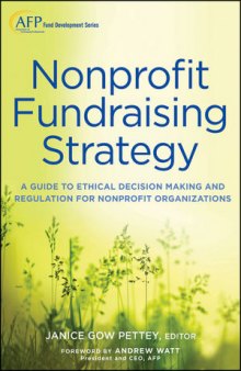 Nonprofit Fundraising Strategy: A Guide to Ethical Decision Making and Regulation for Nonprofit Organizations