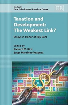 Taxation and Development: The Weakest Link? Essays in Honor of Roy Bahl