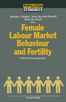Female Labour Market Behaviour and Fertility: A Rational-Choice Approach