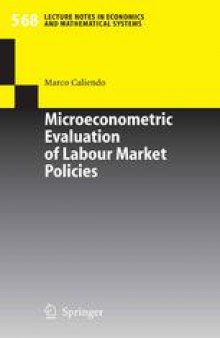 Microeconometric Evaluation of Labour Market Policies