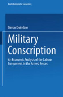 Military Conscription: An Economic Analysis of the Labour Component in the Armed Forces