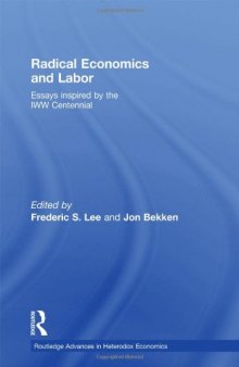 Radical Economics and Labour: Essays inspired by the IWW Centennial