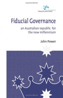 Fiducial Governance: An Australian Republic for the New Millenium  