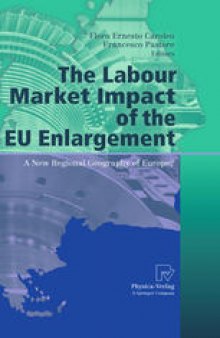 The Labour Market Impact of the EU Enlargement: A New Regional Geography of Europe?