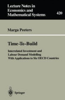 Time-To-Build: Interrelated Investment and Labour Demand Modelling With Applications to Six OECD Countries