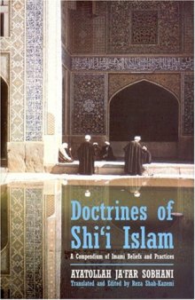 Doctrines of Shi i Islam: A Compendium of Imami Beliefs and Practices