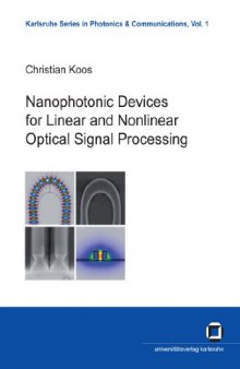 Nanophotonic Devices for Linear and Nonlinear Optical Signal Processing