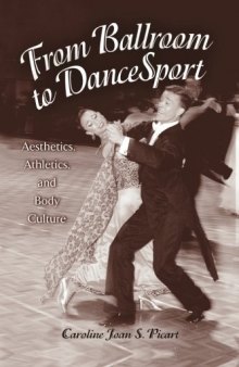 From Ballroom to DanceSport: Aesthetics, Athletics, and Body Culture