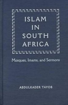 Islam in South Africa: Mosques, Imams, and Sermons (Religion in Africa)