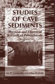 Studies of Cave Sediments: Physical and Chemical Records of Paleoclimate