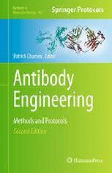 Antibody Engineering: Methods and Protocols, Second Edition
