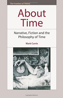 About time : narrative, fiction and the philosophy of time