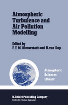 Atmospheric Turbulence and Air Pollution Modelling: A Course held in The Hague, 21–25 September, 1981