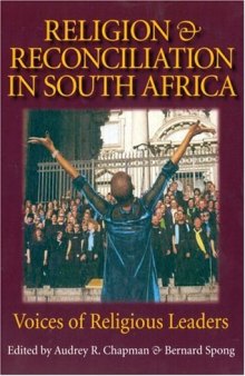 Religion and Reconciliation in South Africa: Voices of Religious Leaders