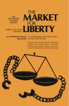 The Market for Liberty: 40th Anniversary Facsimile Edition
