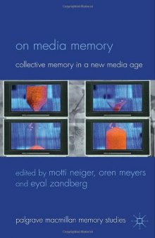 On Media Memory: Collective Memory in a New Media Age (Palgrave Macmillan Memory Studies)  