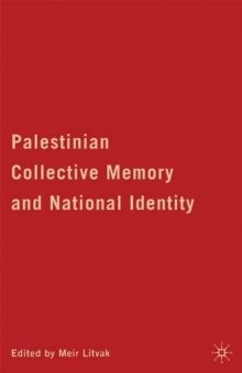 Palestinian Collective Memory and National Identity
