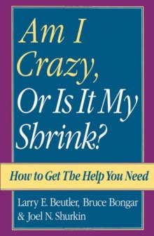 Am I Crazy, or Is It My Shrink?