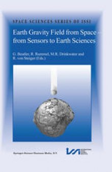 Earth Gravity Field from Space — From Sensors to Earth Sciences: Proceedings of an ISSI Workshop 11–15 March 2002, Bern, Switzerland