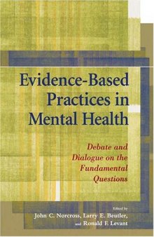 Evidence-Based Practices In Mental Health: Debate And Dialogue On The Fundamental Question  